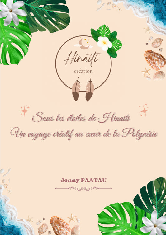 “Sous les étoiles de Hinaiti – Un voyage créatif au cœur de la Polynésie”